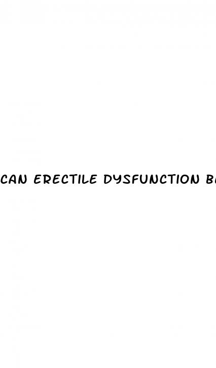 can erectile dysfunction be treated