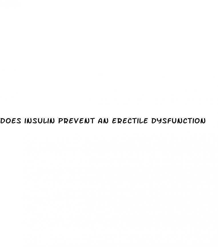 does insulin prevent an erectile dysfunction