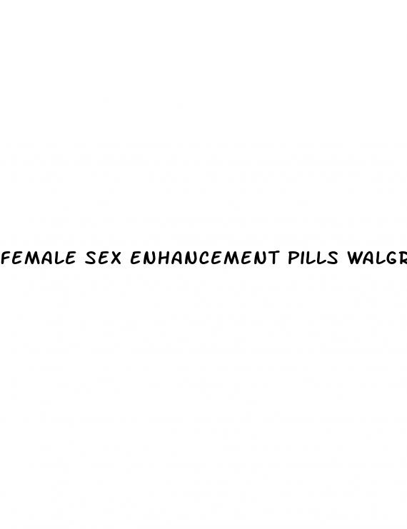 female sex enhancement pills walgreens