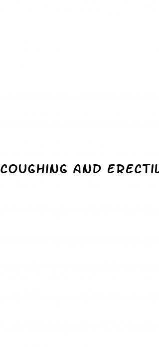 coughing and erectile dysfunction