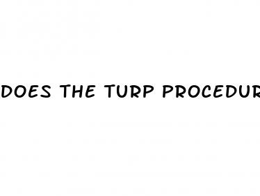 does the turp procedure cause erectile dysfunction