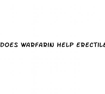 does warfarin help erectile dysfunction