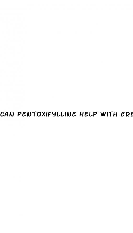 can pentoxifylline help with erectile dysfunction