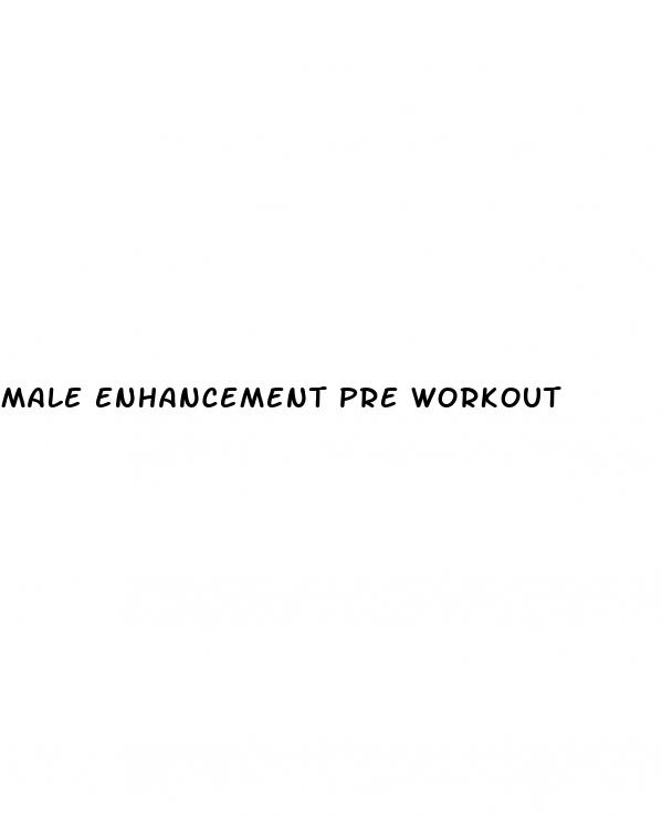 male enhancement pre workout