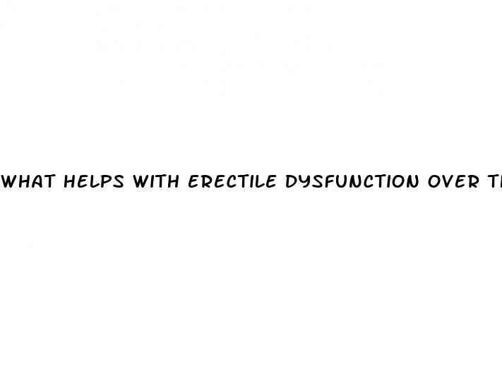 what helps with erectile dysfunction over the counter