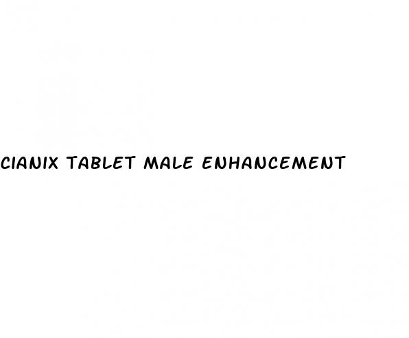 cianix tablet male enhancement