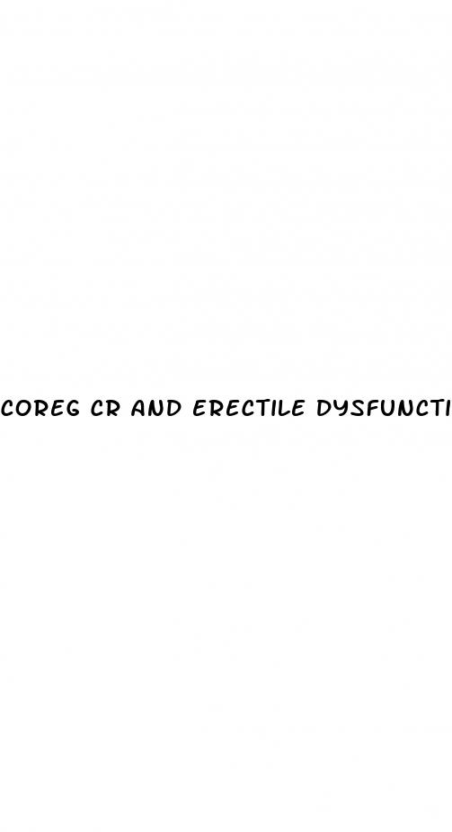 coreg cr and erectile dysfunction