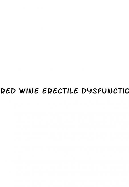 red wine erectile dysfunction