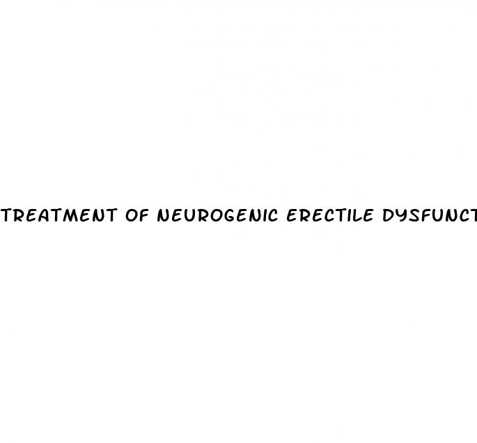 treatment of neurogenic erectile dysfunction