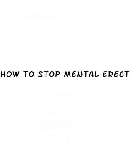 how to stop mental erectile dysfunction