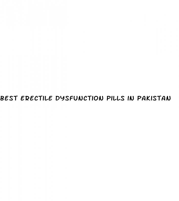 best erectile dysfunction pills in pakistan