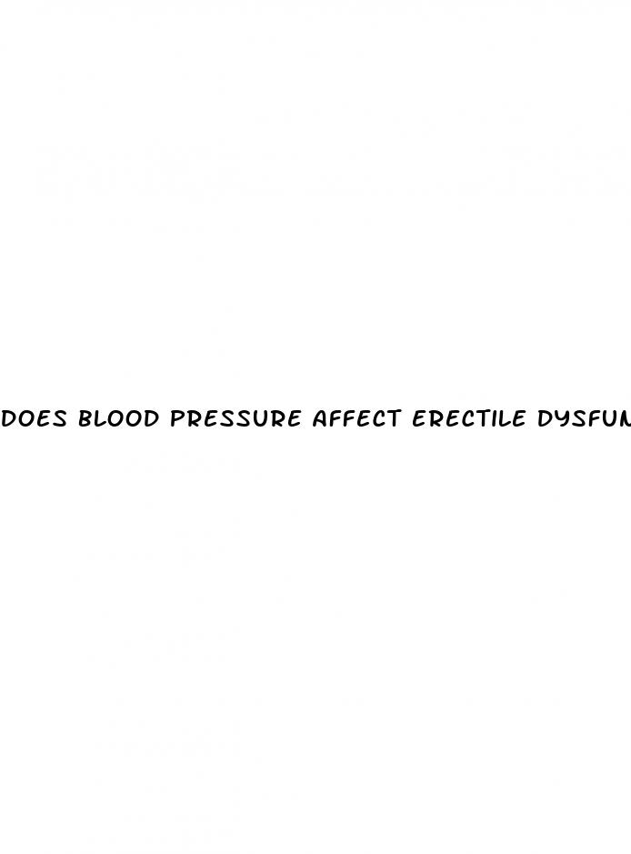 does blood pressure affect erectile dysfunction