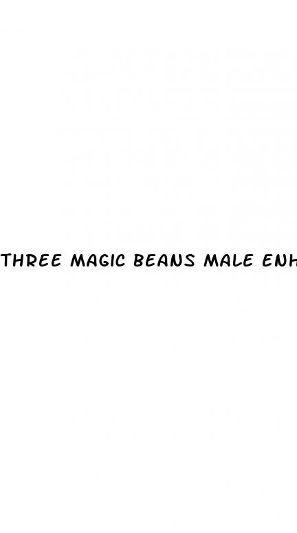 three magic beans male enhancement