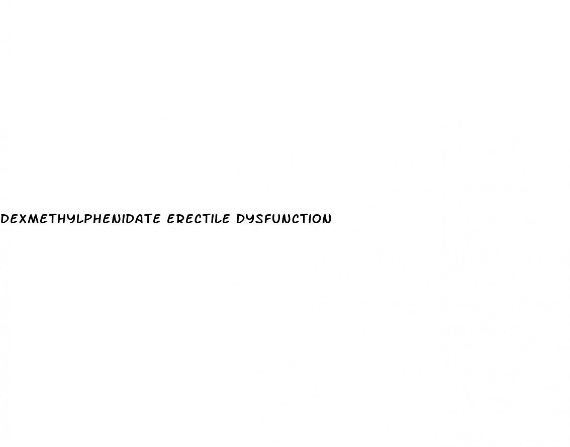 dexmethylphenidate erectile dysfunction