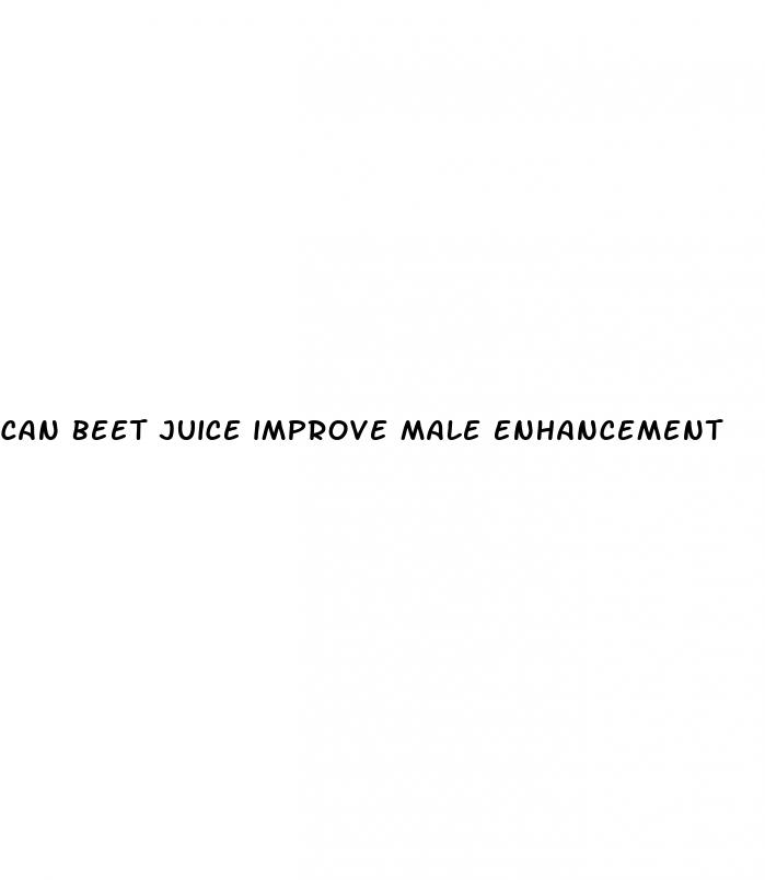 can beet juice improve male enhancement