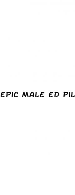 epic male ed pills