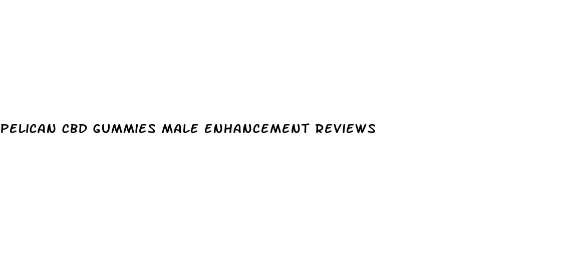 pelican cbd gummies male enhancement reviews