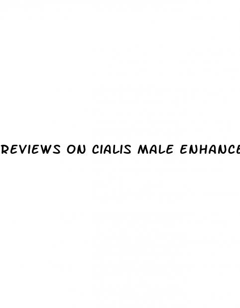 reviews on cialis male enhancement pills