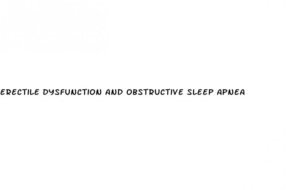 erectile dysfunction and obstructive sleep apnea