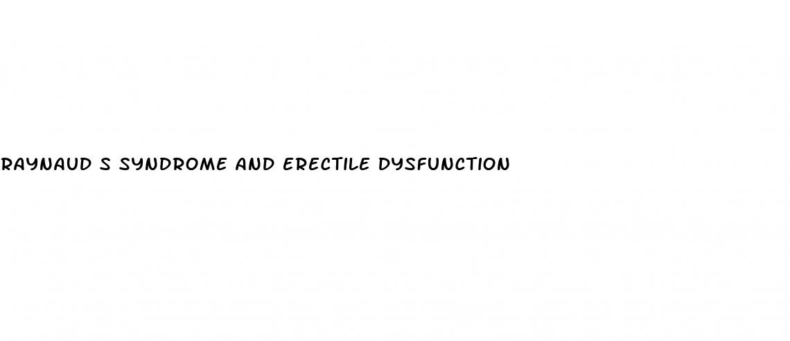 raynaud s syndrome and erectile dysfunction