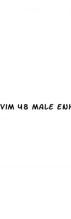 vim 48 male enhancement reviews