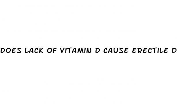 does lack of vitamin d cause erectile dysfunction