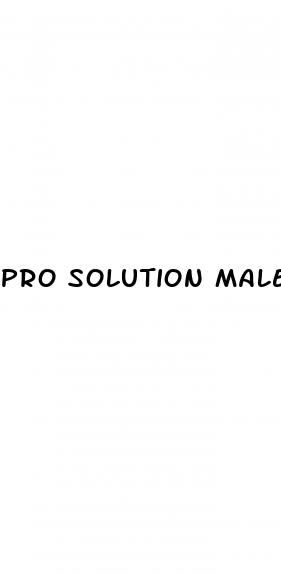 pro solution male enhancement reviews