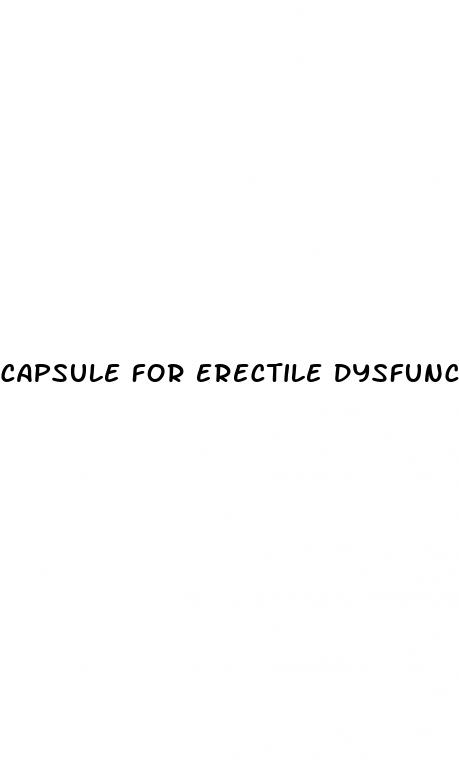 capsule for erectile dysfunction