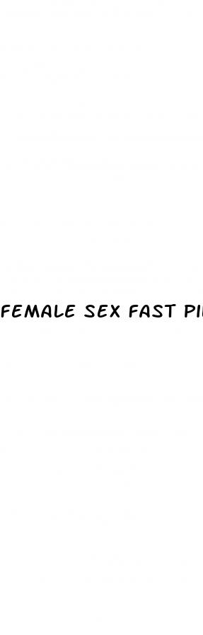 female sex fast pills