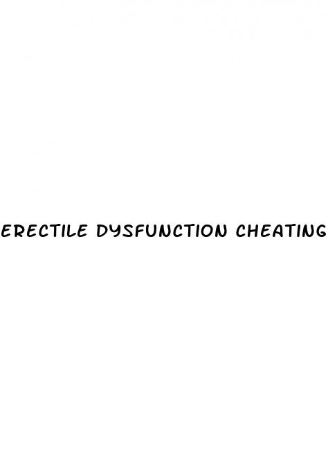 erectile dysfunction cheating