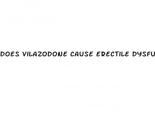 does vilazodone cause erectile dysfunction