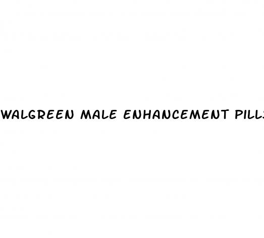 walgreen male enhancement pills