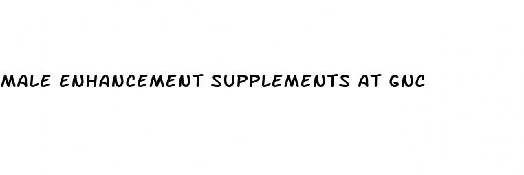 male enhancement supplements at gnc