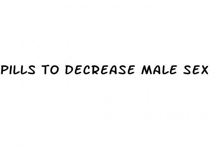 pills to decrease male sex drive