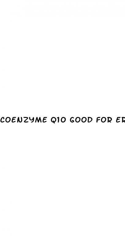 coenzyme q10 good for erectile dysfunction