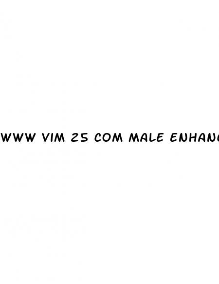 www vim 25 com male enhancement