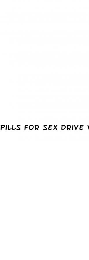 pills for sex drive women