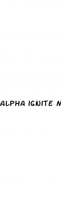 alpha ignite male enhancement gummies side effects