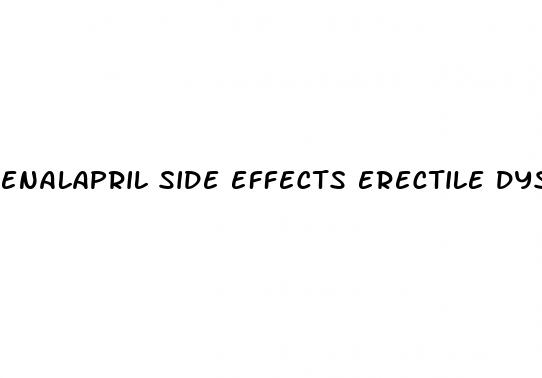 enalapril side effects erectile dysfunction