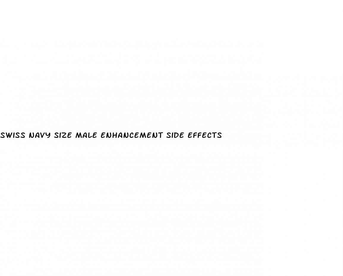 swiss navy size male enhancement side effects