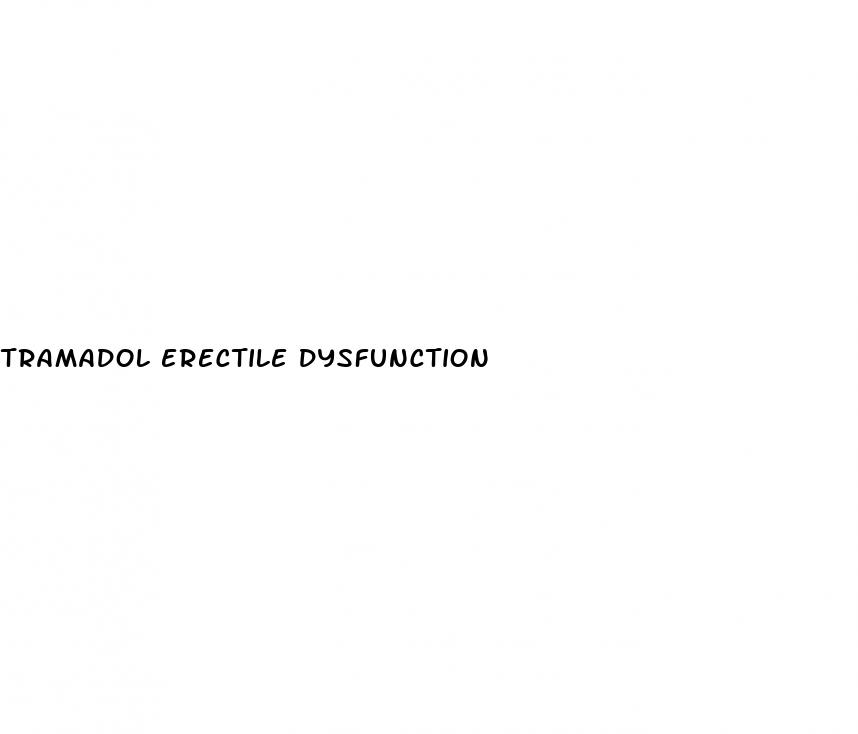 tramadol erectile dysfunction