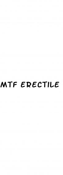 mtf erectile dysfunction