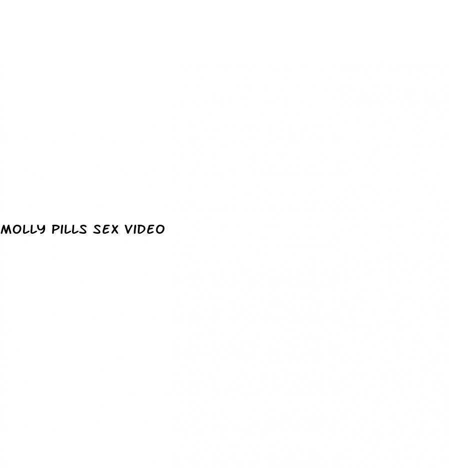 molly pills sex video