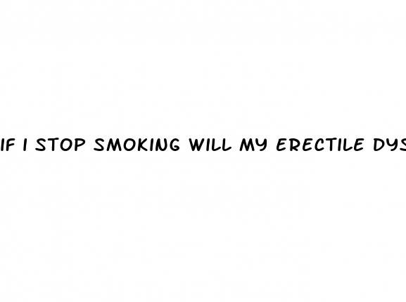 if i stop smoking will my erectile dysfunction go away