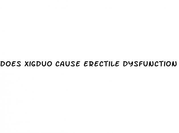 does xigduo cause erectile dysfunction