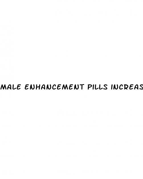 male enhancement pills increase size over the counter