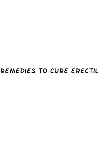 remedies to cure erectile dysfunction