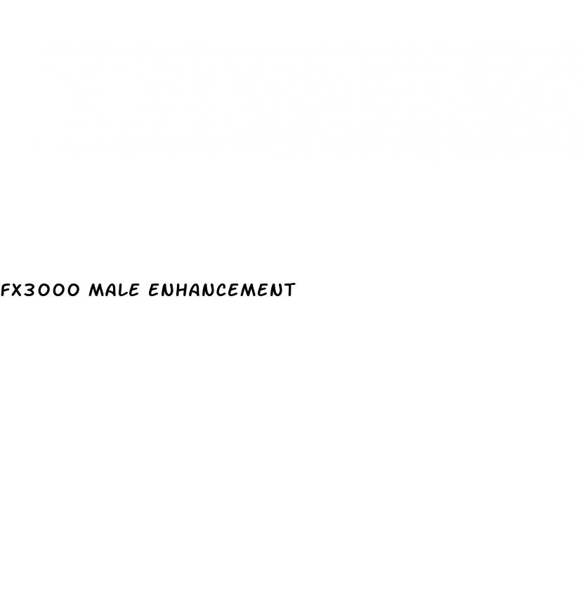 fx3000 male enhancement