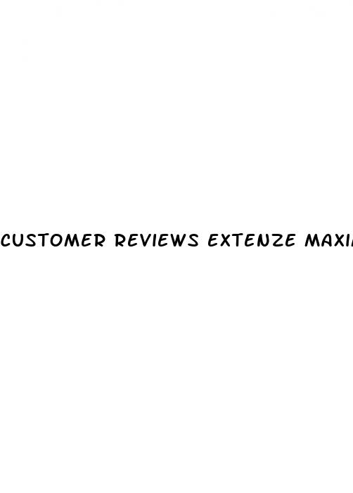 customer reviews extenze maximum strength male enhancement