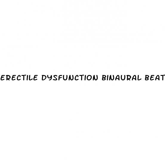 erectile dysfunction binaural beats